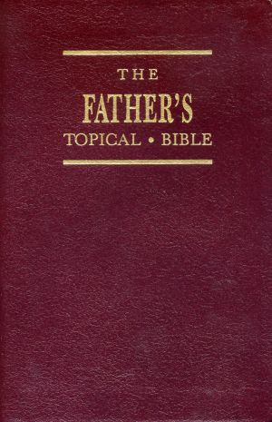 Harrison House: The Father's Topical Bible