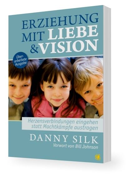 Büchersortiment - Danny Silk: Erziehung mit Liebe und Vision