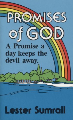 Lester Sumrall: Promises of God