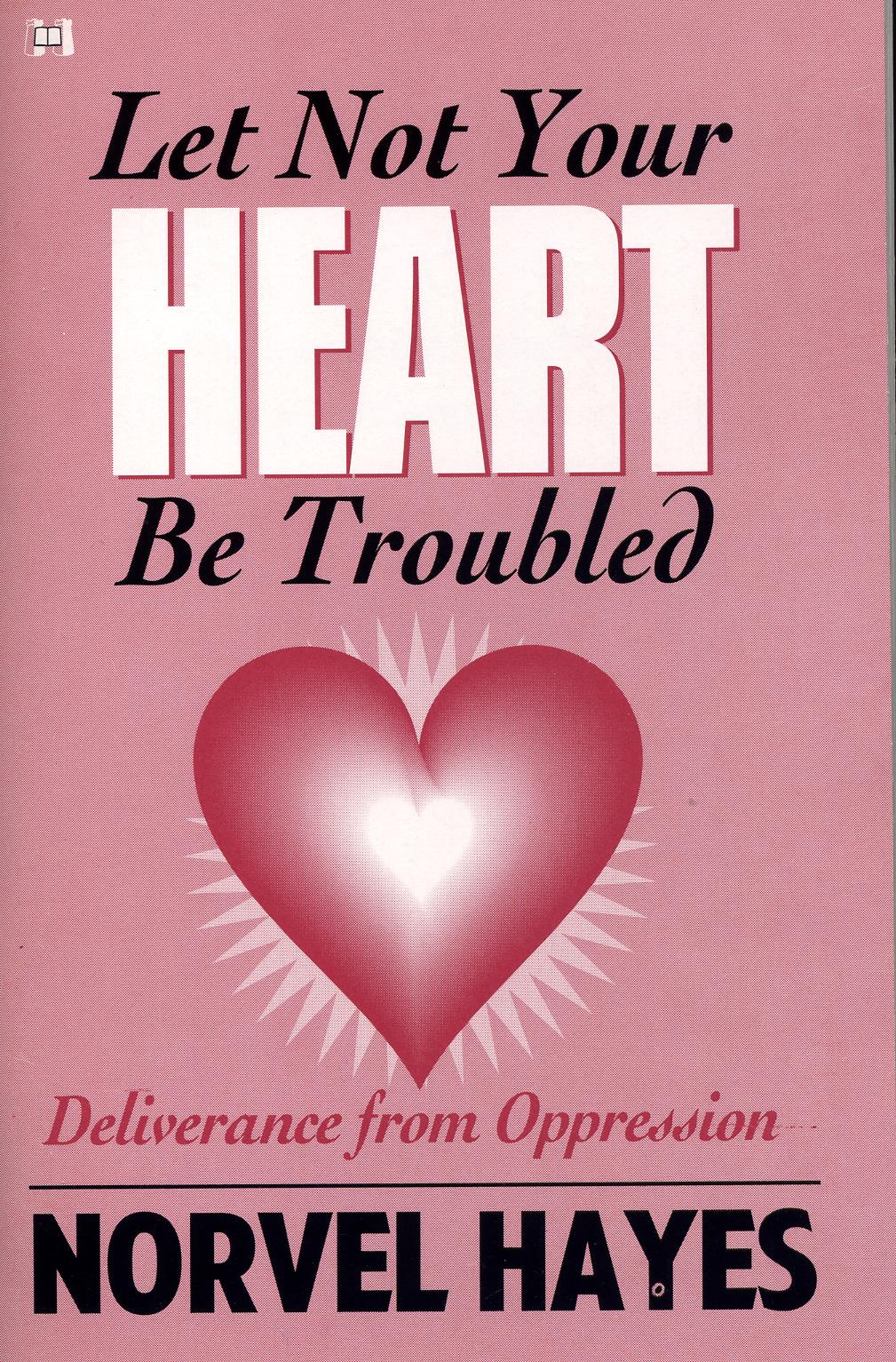 N. Hayes: Let not Your Heart Be Troubled