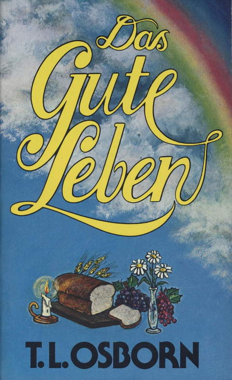 Büchersortiment - T.L. Osborn: Das Gute Leben (alte Version)