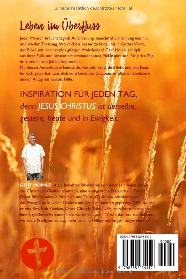 Gert Hoinle: Leben im Überfluss: 92 Andachten: Inspiration für jeden Tag von Juli bis September