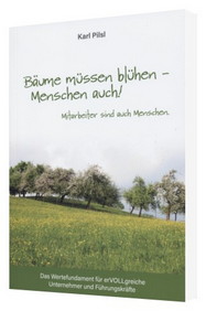 Karl Pilsl: Bäume müssen blühen - Menschen auch!