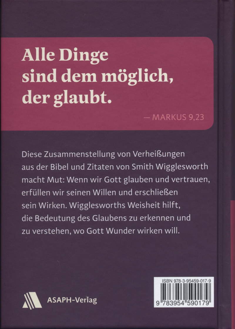 Smith Wigglesworth: Biblische Verheißungen für Glauben und Wunder