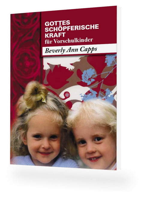 Beverly Capps: Gottes schöpferische Kraft für Vorschulkinder