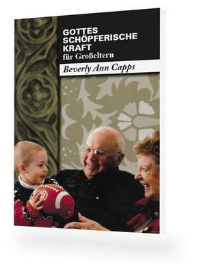Beverly Capps: Gottes schöpferische Kraft für Großeltern