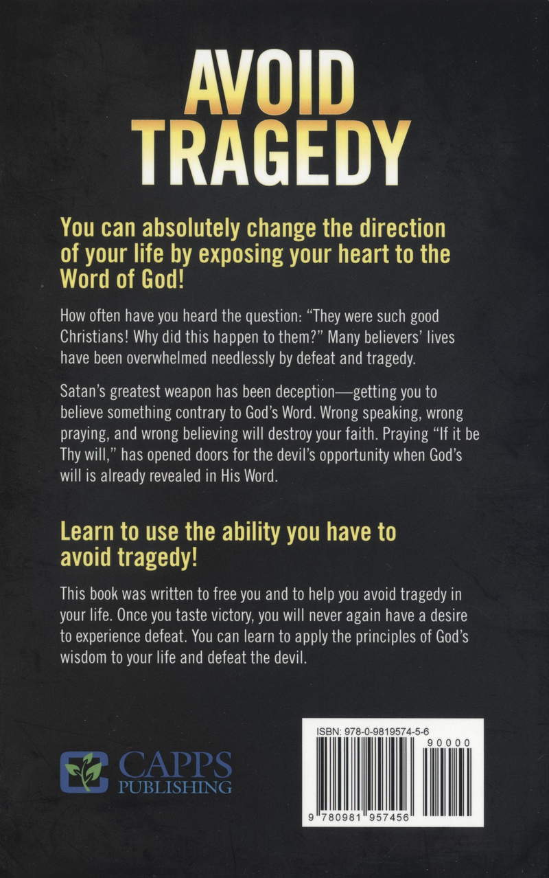 Charles Capps: How you can avoid Tragedy and live a better Life?