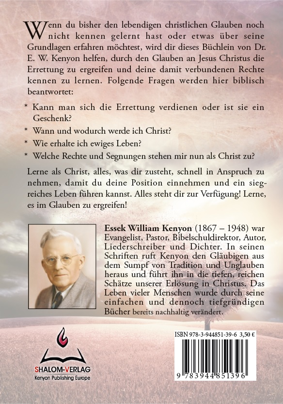 E.W. Kenyon: Wie man Christ wird & Nimm in Anspruch was dir gehört