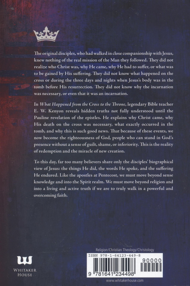E.W. Kenyon: What Happened from the Cross to the Throne (NEW)