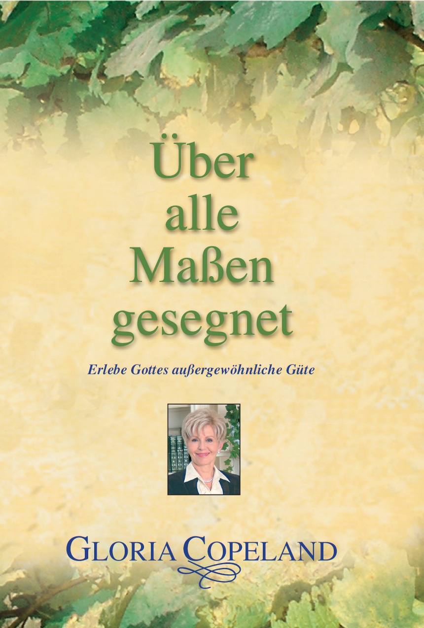 Gloria Copeland: Über alle Maßen gesegnet (Rabattangebot 3 Stk + 2 Gratis)