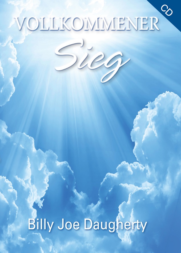Billy Joe Daugherty: Vollkommener Sieg für dein Leben (3 CDs)