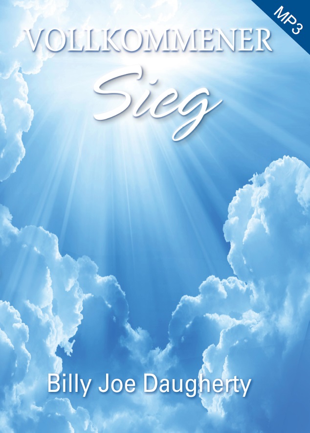 Billy Joe Daugherty: Vollkommener Sieg für dein Leben (MP3-1CD)