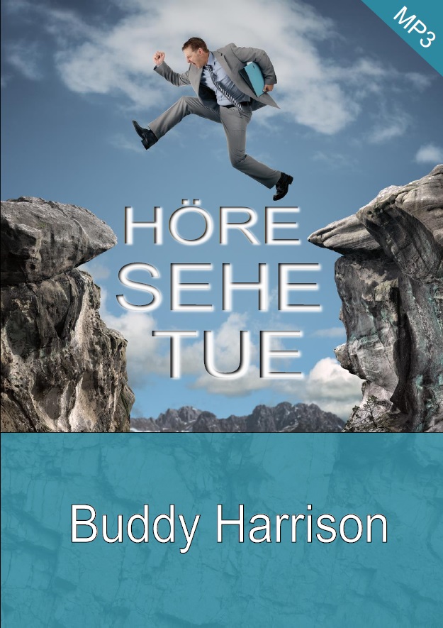 Buddy Doyle Hamison: Höre, sehe, tue - Geistl. Gesetze Gottes (MP3)