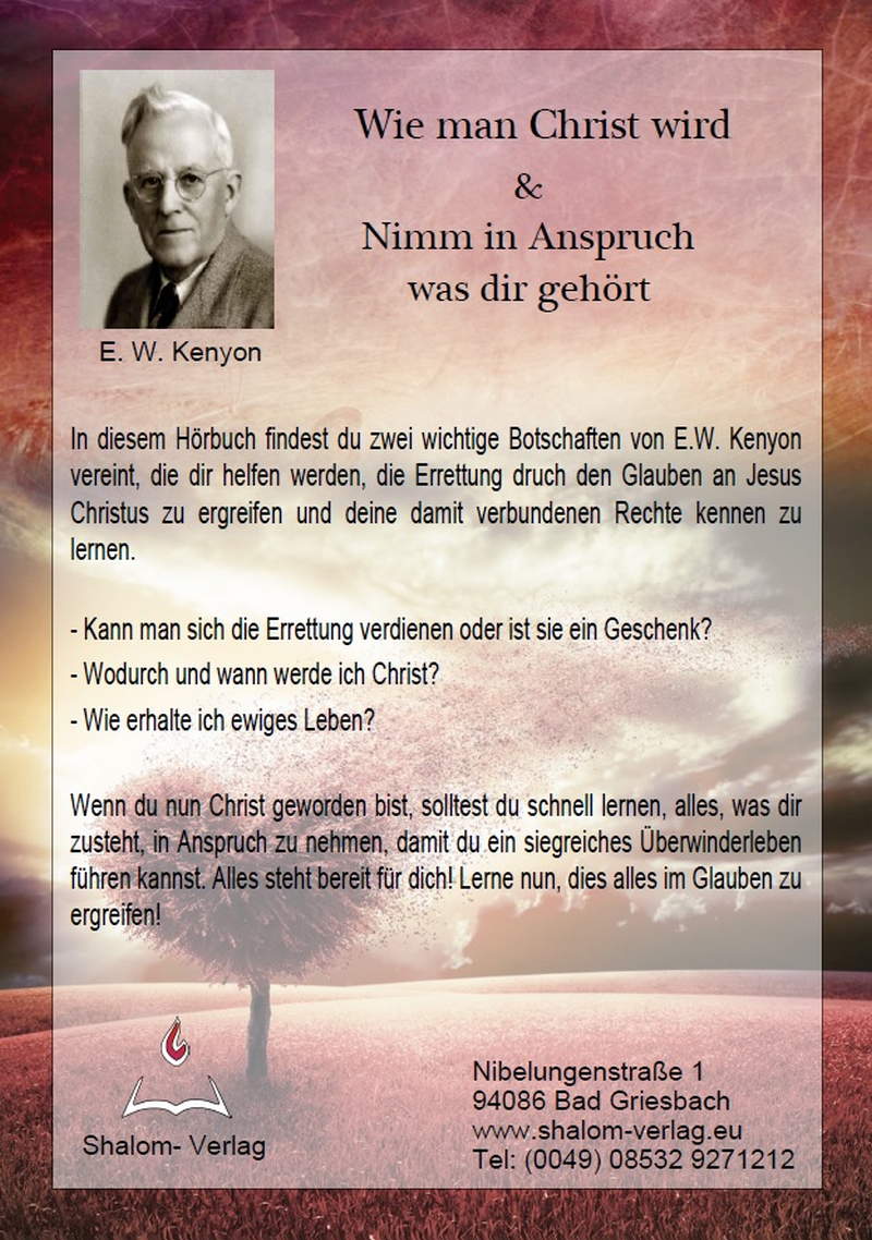 E.W. Kenyon: Wie man Christ wird & Nimm in Anspruch was dir gehört (MP3)
