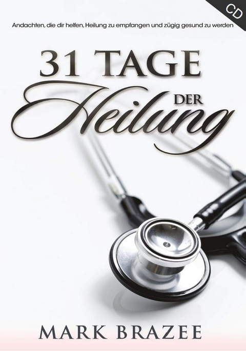 Mark Brazee: 31 Tage der Heilung (2 CDs)
