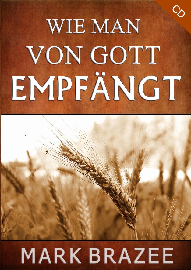 Mark Brazee: Wie man von Gott empfängt (1 CD)