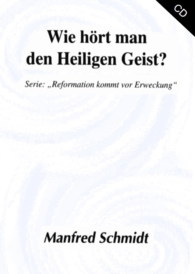 Manfred Schmidt: Wie hört man den Heiligen Geist? (MP3)