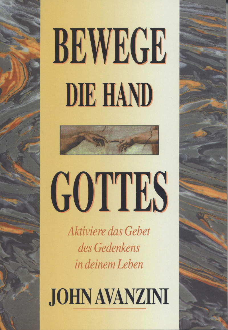 John Avanzini: Bewege die Hand Gottes (Rabattangebot 4 Stk + 1 Gratis)