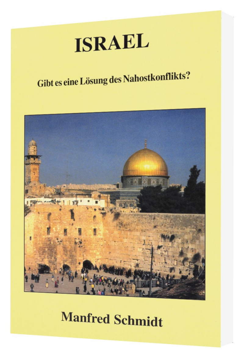 Manfred Schmidt: Israel - Gibt es eine Lösung des Nahostkonflikts?