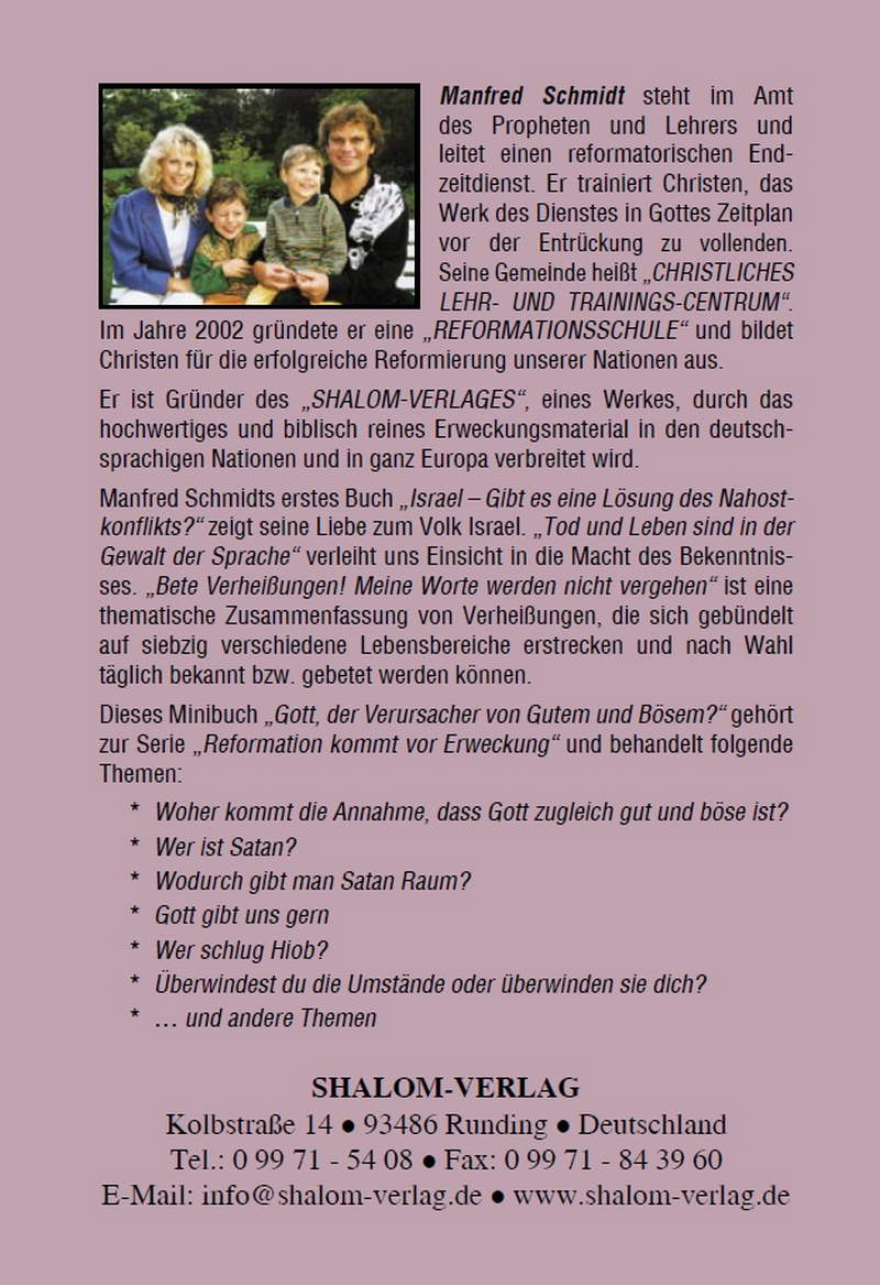 Manfred Schmidt: Gott - der Verursacher von Gutem und Bösem?