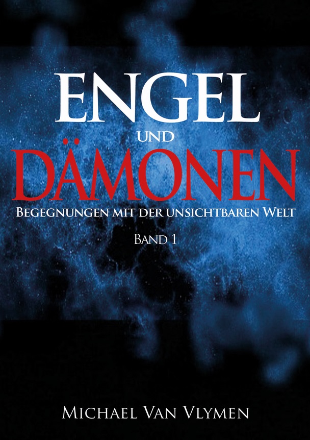Michael Van Vlymen: Engel und Dämonen - Band 1