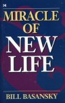Englische Bücher - B. Basansky: Miracle of New Life