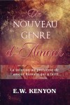 Französisch - E.W. Kenyon: Un Nouveau Genre d'Amour