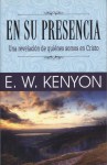 Spanisch - E.W. Kenyon: En Su Presencia