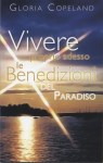 Italienisch - G. Copeland: Vivere proprio adesso le Benedizioni del Paradiso