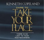 Predigten Englisch - K. Copeland: Dare to take Your Place (3 CD)