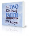Hörbücher Englisch - E.W. Kenyon: The Two Kinds of Faith (3 CD)