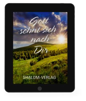 Shalom-Verlag: Gott sehnt sich nach Dir [eBook]