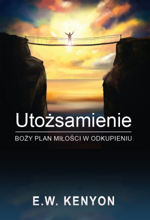 E.W. Kenyon: Utożsamienie
