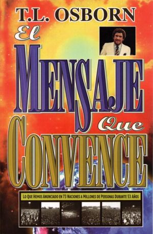 T.L. Osborn: El Mensaje que Convence