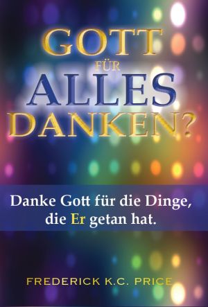 Gott für Alles danken? Hörbuch (Download)