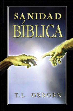 T.L. Osborn: Sanidad Bíblica