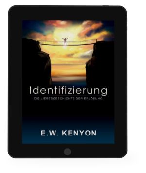 E.W. Kenyon: Identifizierung [eBook]
