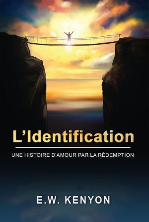 E.W. Kenyon: L'Identification