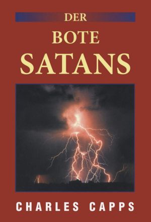 Charles Capps: Der Bote Satans
