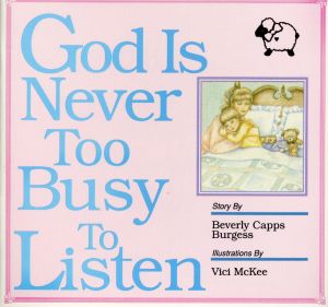 Beverly Capps: God is never too busy