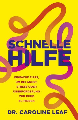 Caroline Leaf: Schnelle Hilfe