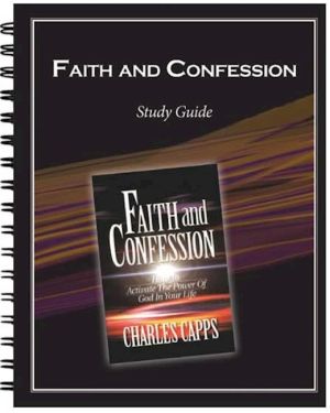 Charles Capps: Faith and Confession (Study Guide)