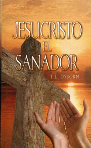 T.L. Osborn: Jesu Christo El Sanador
