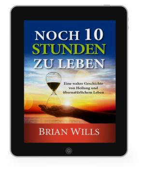 Brian Wills: Noch 10 Stunden zu leben [eBook]