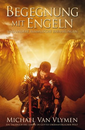 Michael Van Vlymen: Begegnung mit Engeln