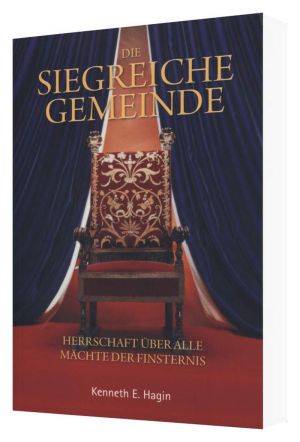 Kenneth E. Hagin: Die siegreiche Gemeinde