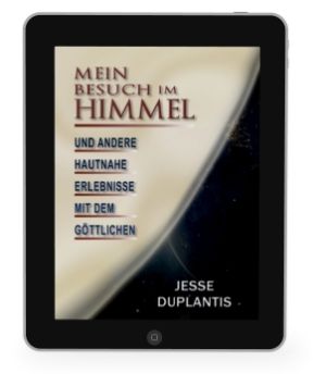 Jesse Duplantis: Mein Besuch im Himmel [eBook]
