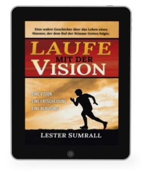 Lester Sumrall: Laufe mit der Vision [eBook]