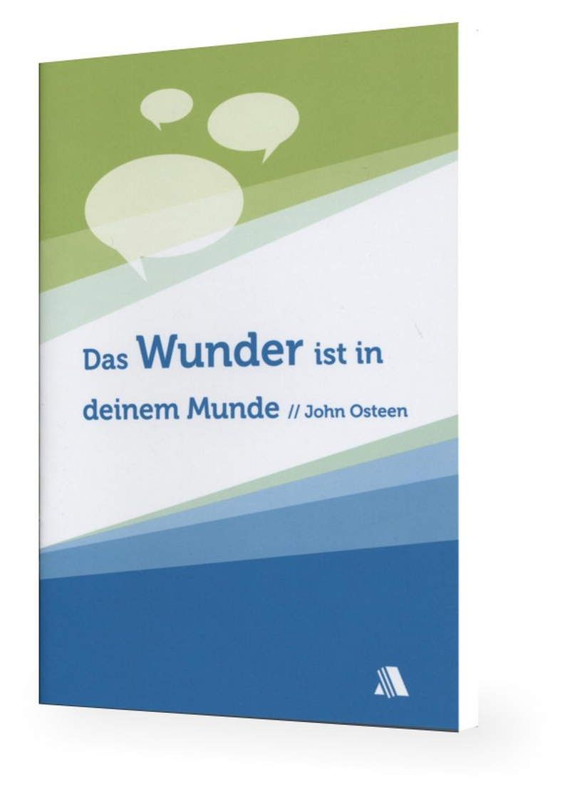 John Osteen: Das Wunder ist in deinem Munde