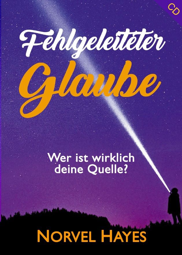 Hörbücher Deutsch - Norvel Hayes: Fehlgeleiteter Glaube  (1 CD)